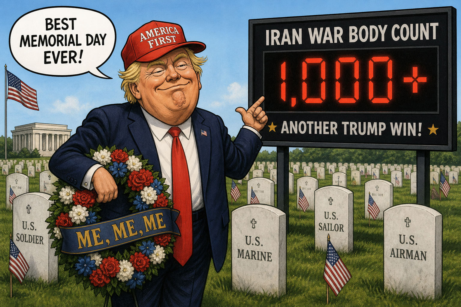Satirical cartoon for Trump Marks Memorial Day With Iran War Body Count Brag